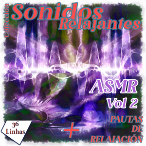 Colección Sonidos Relajantes - ASMR vol2 Colección Sonidos Relajantes - ASMR vol2
