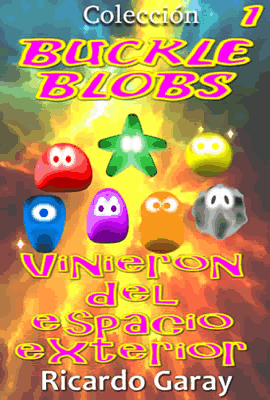 Buckle Blobs vinieron del espacio exterior